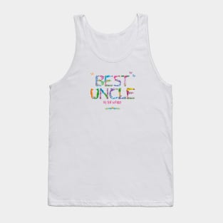 Best Uncle in the world - tropical wordart Tank Top